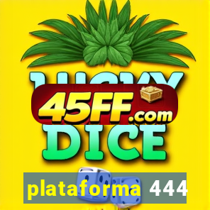 plataforma 444
